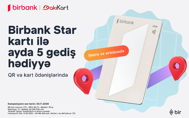 Birbank Star kartı ilə ictimai nəqliyyatda hər ay 5 gediş ödənişsizdir